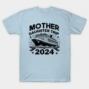 Womens Mother Daughter Trip 2024 Cruise Vacation Matching T-Shirt